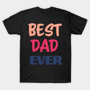 Best Dad Ever T-Shirt